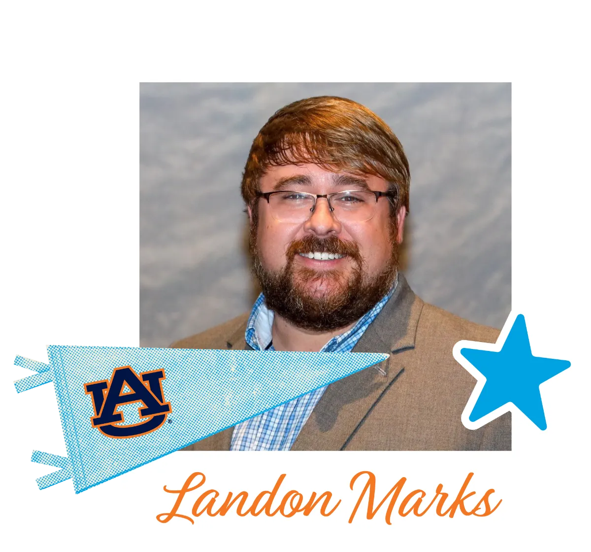 ortrait of Landon Marks smiling and wearing glasses, a blazer, and a patterned shirt, set against a neutral background with Auburn University-themed graphic elements including a pennant and star, and his name displayed below.