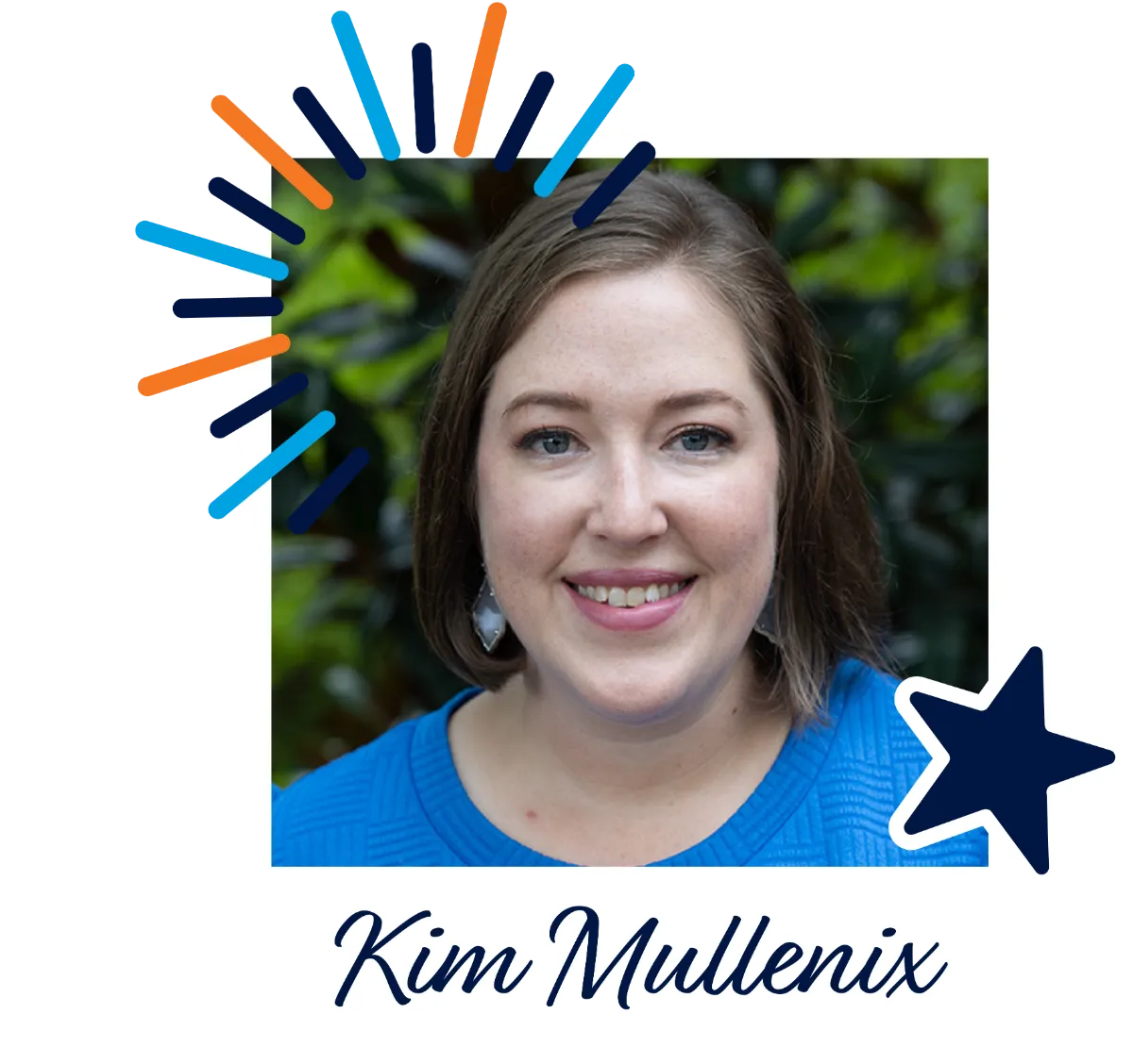Portrait of Kim Mullenix smiling outdoors in a blue top, framed by a white border with colorful decorative rays and star graphics, with greenery in the background and her name displayed below.