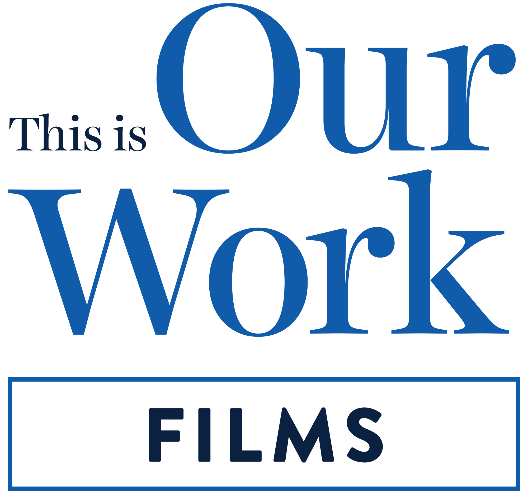 Blue "This is Our Work" and "FILMS" typography